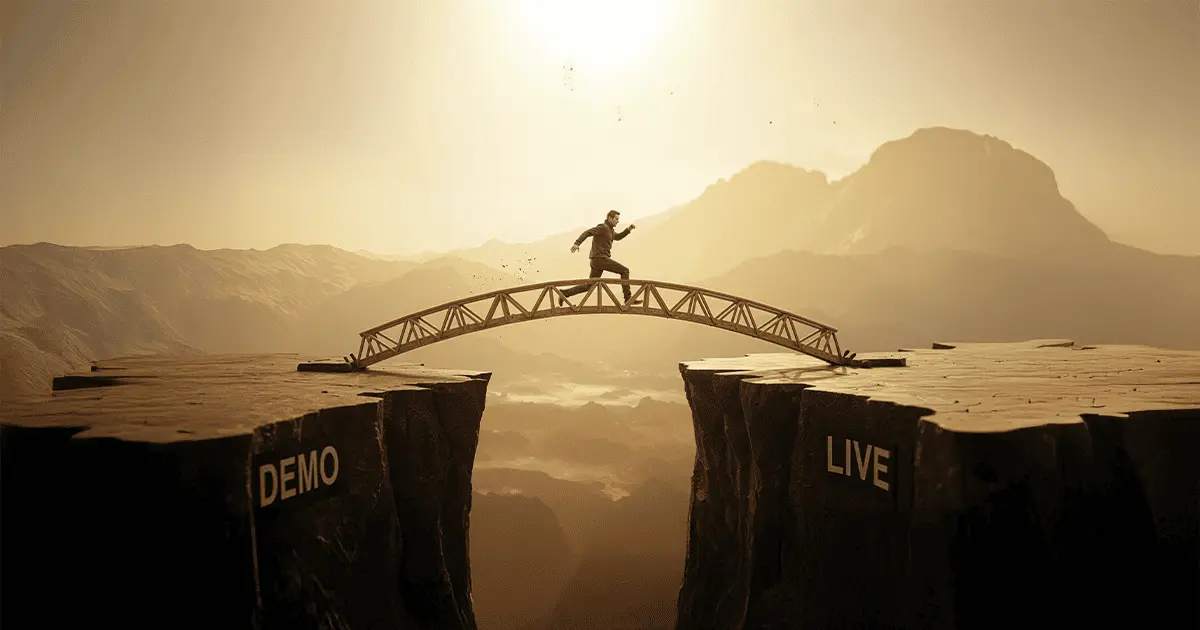 From Demo to Live: When Are You Ready to Go Live?