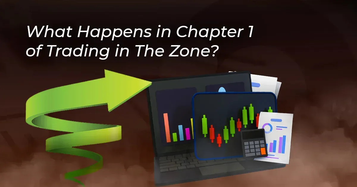 Chapter 1 of Trading in the zone